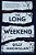 The Long Weekend-.. - Imagem 1