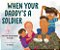 When Your Daddy's A Soldier-.. - Imagem 1