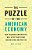 The Puzzle Of The American Economy: How Changing Demographics Will Affect Our Future And Influence Our Politics-.. - Imagem 1