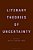 Literary Theories Of Uncertainty-.. - Imagem 1