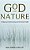 God And Nature: A Theologian And A Scientist Conversing On The Divine Promise Of Possibility-.. - Imagem 1