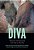Diva: Feminism And Fierceness From Pop To Hip-Hop-.. - Imagem 1