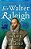 Sir Walter Raleigh: In Life And Legend-.. - Imagem 1