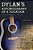 Dylan's Autobiography Of A Vocation: A Reading Of The Lyrics 1965-1967-.. - Imagem 1