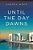 Until The Day Dawns-.. - Imagem 1