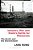 Industry, War And Stalin's Battle For Resources: The Arctic And The Environment-.. - Imagem 1