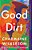 Good Dirt-.. - Imagem 1