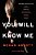 You Will Know Me-.. - Imagem 1