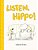 Listen, Hippo!-.. - Imagem 1