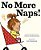 No More Naps!: A Story For When You'Re Wide-Awake And Definitely Not Tired-.. - Imagem 1