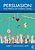 Persuasion: Social Influence And Compliance Gaining-.. - Imagem 1
