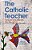 The Catholic Teacher: Teaching For Social Justice With Faith, Hope, And Love-.. - Imagem 1