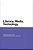 Literacy, Media, Technology: Past, Present And Future-.. - Imagem 1