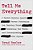 Tell Me Everything: A Secret Service Agent's Proven Strategies For Earning Trust, Revealing The Truth, And Communicating With Anyone-.. - Imagem 1