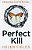 Perfect Kill-.. - Imagem 1