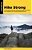 Hike Strong: The Complete Guide To Building Mountain Strength, Endurance, And Confidence For Hiking And Backpacking-.. - Imagem 1