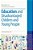 Education And Disadvantaged Children And Young People-.. - Imagem 1