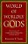 World Of Worldly Gods: The Persistence And Transformation Of Shamanic Bon In Buddhist Bhutan-.. - Imagem 1