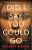 Did I Say You Could Go-.. - Imagem 1
