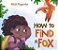 How To Find A Fox-.. - Imagem 1