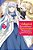 The Magical Revolution Of The Reincarnated Princess And The Genius Young Lady, Vol. 7 (Manga): Volume 7-.. - Imagem 1