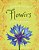 An Anthology Of Flowers: A Collection Of Flowers From Gardens, Mountains And More, With Fascinating Secrets-.. - Imagem 1