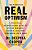 The Power Of Real Optimism: A Practical, Science-Based Guide To Staying Resilient, Curious, And Open Even When Life Is Hard-.. - Imagem 1