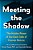 Meeting The Shadow: The Hidden Power Of The Dark Side Of Human Nature-.. - Imagem 1