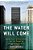 The Water Will Come: Rising Seas, Sinking Cities, And The Remaking Of The Civilized World-.. - Imagem 1