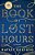 The Book Of Lost Hours: A Gma Book Club Pick (A Novel)-.. - Imagem 1
