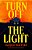 Turn Off The Light-.. - Imagem 1