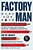 Factory Man: How One Furniture Maker Battled Offshoring, Stayed Local - And Helped Save An American Town-.. - Imagem 1
