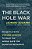 The Black Hole War: My Battle With Stephen Hawking To Make The World Safe For Quantum Mechanics-.. - Imagem 1