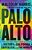 Palo Alto: A History Of California, Capitalism, And The World-.. - Imagem 1