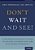 Don't Wait And See!-.. - Imagem 1
