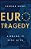 Eurotragedy: A Drama In Nine Acts-.. - Imagem 1