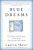 Blue Dreams: The Science And The Story Of The Drugs That Changed Our Minds-.. - Imagem 1