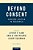 Beyond Consent: Seeking Justice In Research-.. - Imagem 1