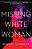 Missing White Woman-.. - Imagem 1