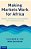 Making Markets Work For Africa: Markets, Development, And Competition Law In Sub-Saharan Africa-.. - Imagem 1