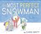 The Most Perfect Snowman: A Winter And Holiday Book For Kids-.. - Imagem 1