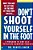 Don't Shoot Yourself In The Foot-.. - Imagem 1