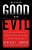 Between Good And Evil: A Master Profiler's Hunt For Society's Most Violent Predators-.. - Imagem 1