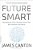 Future Smart: Managing The Game-Changing Trends That Will Transform Your World-.. - Imagem 1