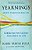 Yearnings: Embracing The Sacred Messiness Of Life-.. - Imagem 1