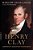 Henry Clay: America's Greatest Statesman-.. - Imagem 1