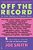 Off The Record: An Oral History Of Popular Music-.. - Imagem 1
