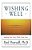 Wishing Well: Making Your Every Wish Come True-.. - Imagem 1