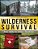 Wilderness Survival: Basic Safety For Outdoor Adventures-.. - Imagem 1