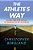 The Athlete's Way: Training Your Mind And Body To Experience The Joy Of Exercise-.. - Imagem 1